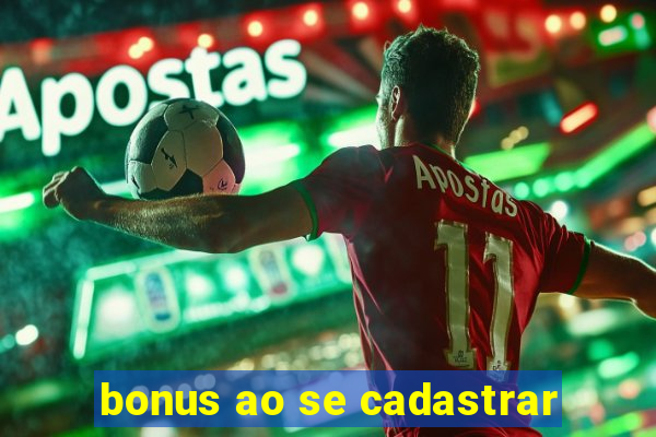 bonus ao se cadastrar